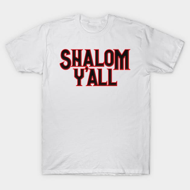 Shalom Y'all- Hebrew Word - Peace & Harmony, Jewish Gift For Men, Women & Kids T-Shirt by Art Like Wow Designs